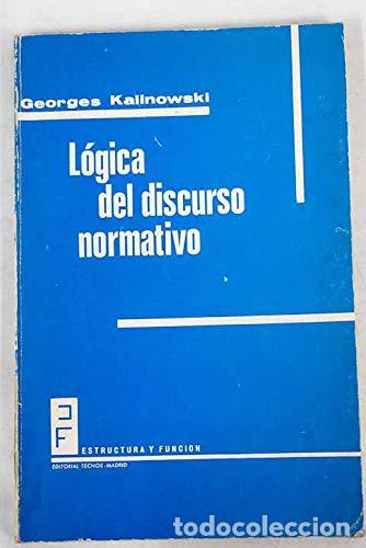 Libros: L&Oacute;GICA DEL DISCURSO NORMATIVO - Georges Kalinowski - Foto 1