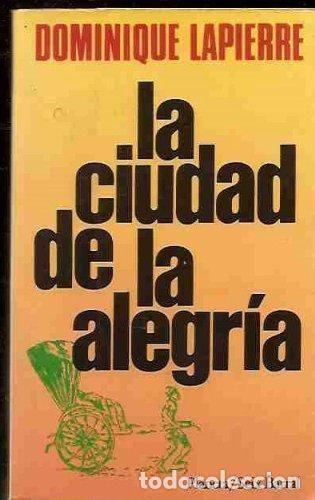 Libros: LA CIUDAD DE LA ALEGR&Iacute;A - Dominique Lapierre - Foto 1