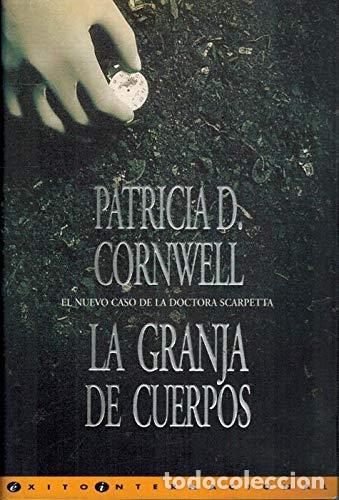Libros: LA GRANJA DE CUERPOS - Patricia Cornwell - Foto 1