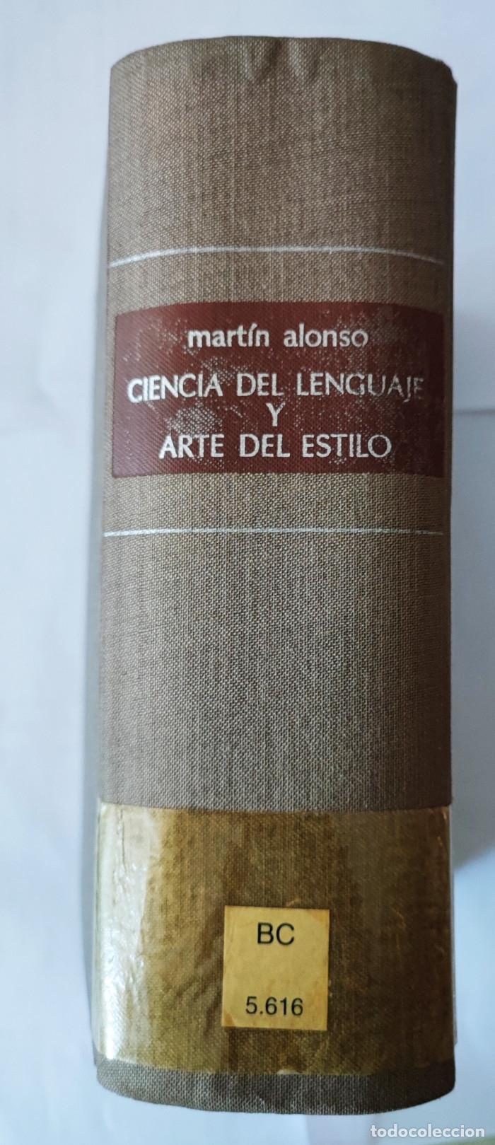Libros: CIENCIA DEL LENGUAJE Y ARTE DEL ESTILO - Mart&iacute;n Alonso - Foto 4
