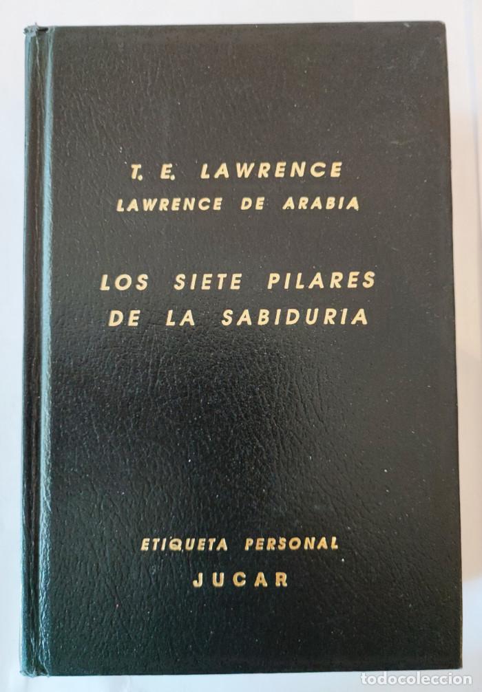 Libros: LOS SIETE PILARES DE LA SABIDUR&Iacute;A - T.E. Lawrence - Foto 1