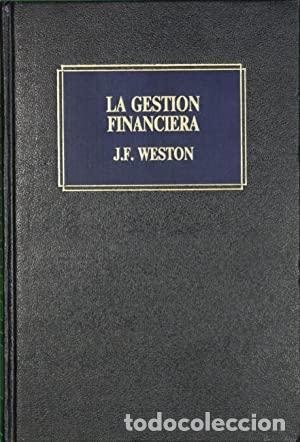 Libros: LA GESTI&Oacute;N FINANCIERA - J. Fred Weston - Foto 1