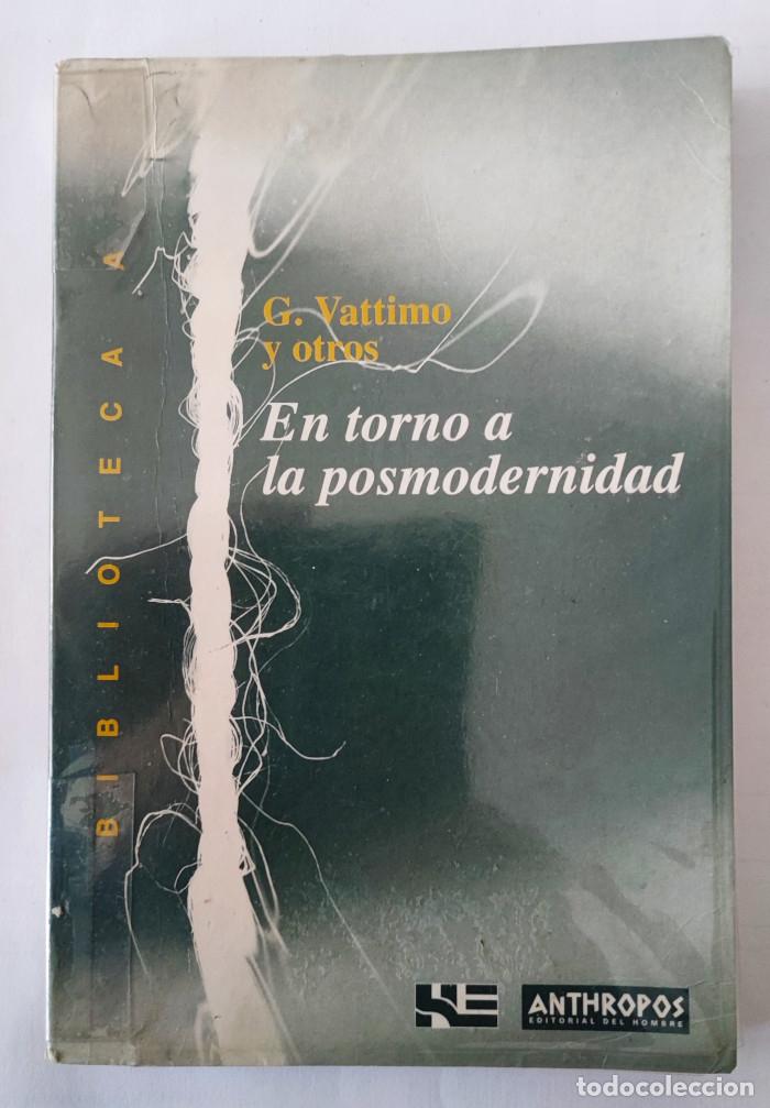 Libros: EN TORNO A LA POSMODERNIDAD - Gianni Vattimo - Foto 1