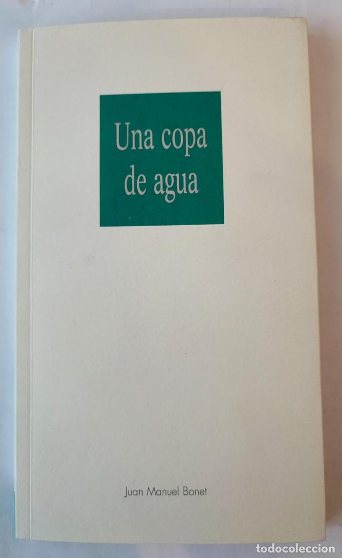 Libros: UNA COPA DE AGUA - Juan Manuel Bonet - Foto 1