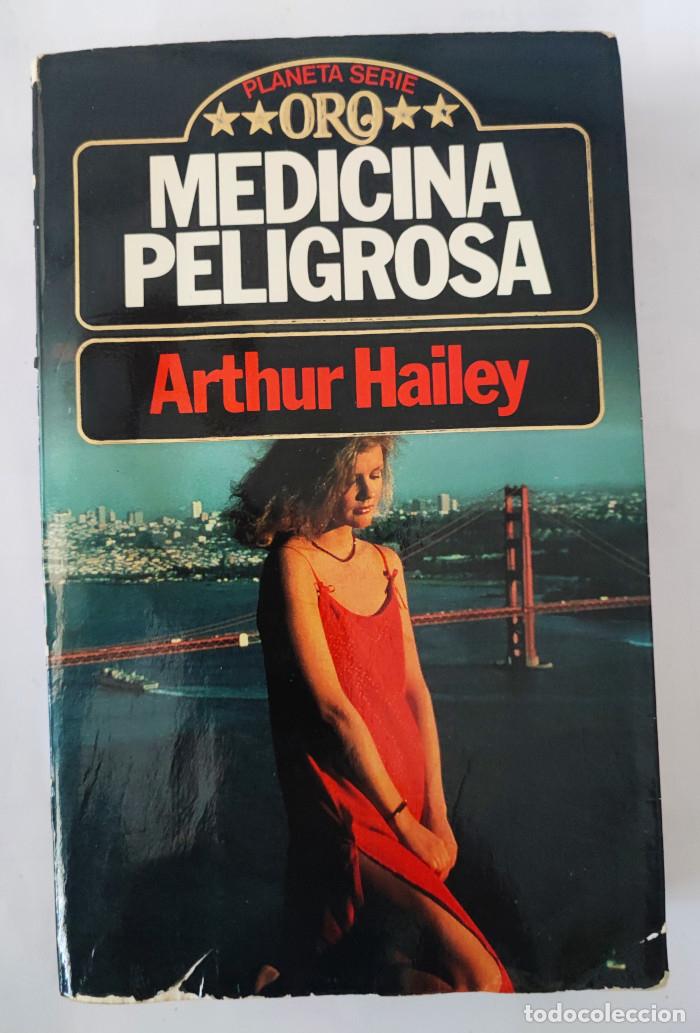 Libros: MEDICINA PELIGROSA - Arthur Hailey - Foto 1