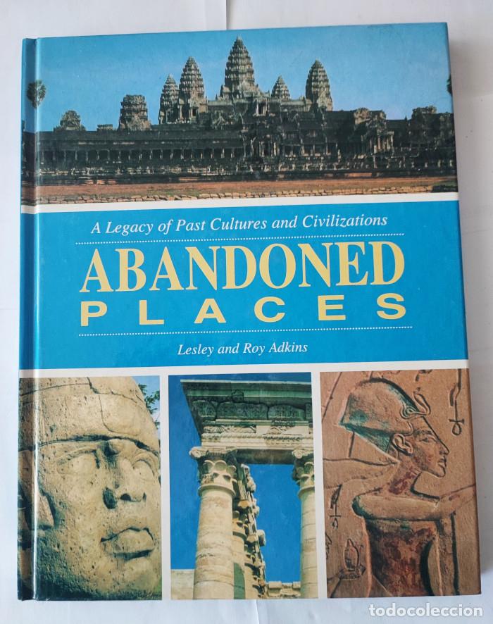 Libros: ABANDONED PLACES - Lesley Adkins; Roy A. Adkins - Foto 1
