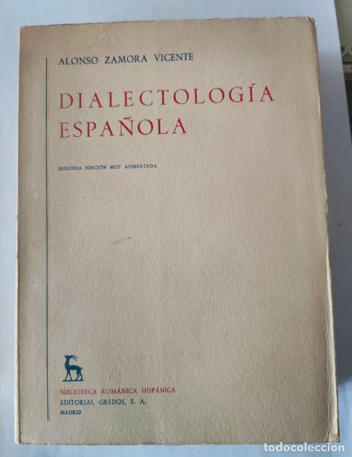 Libros: DIALECTOLOG&Iacute;A ESPA&Ntilde;OLA - Alonso Zamora Vicente - Foto 1
