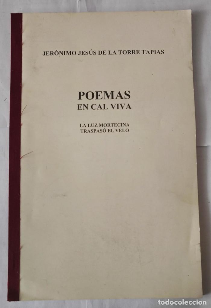 B&uuml;cher: POEMAS EN CAL VIVA. LA LUZ MORTECINA TRASPAS&Oacute; EL VELO - Jer&oacute;nimo Jes&uacute;s De La Torre Tapias