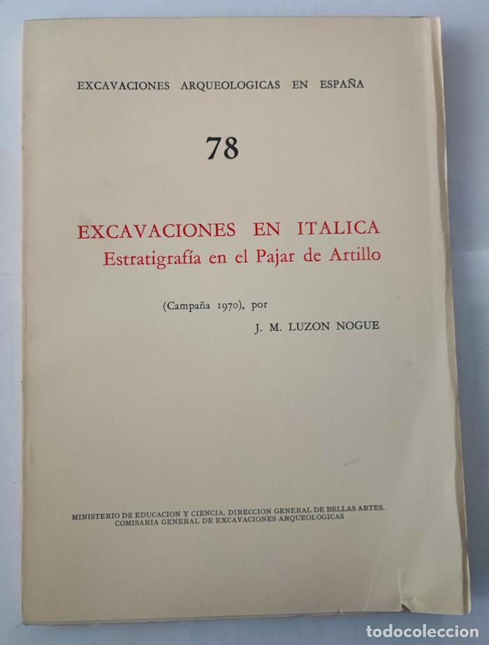 Libri di seconda mano: EXCAVACIONES EN ITALICA. ESTRATIGRAF&Iacute;A EN EL PAJAR DE ARTILLO - J.M. Luz&oacute;n Nogue