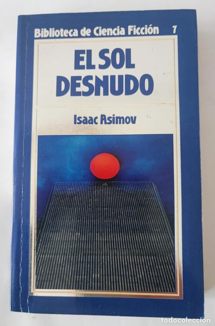 Libros: EL SOL DESNUDO - Isaac Asimov - Foto 1