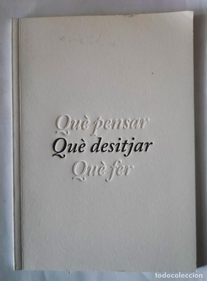 Livros em segunda m&atilde;o: QU&Egrave; PENSAR. QU&Egrave; DESITJAR. QU&Egrave; FER - VV.AA.