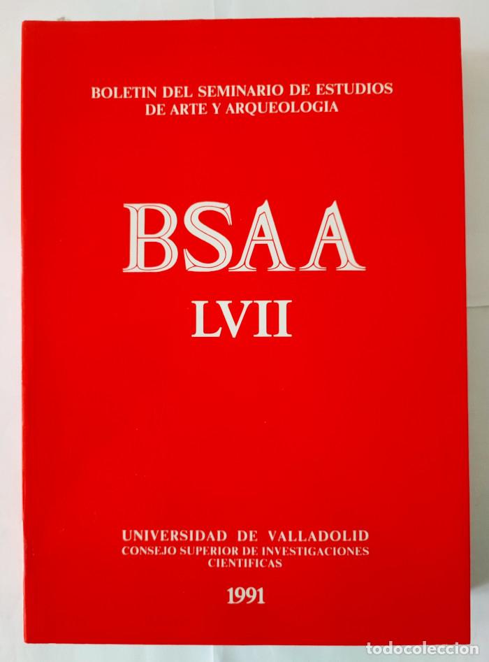 Livros em segunda m&atilde;o: BOLET&Iacute;N DEL SEMINARIO DE ESTUDIOS DE ARTE Y ARQUEOLOG&Iacute;A. BSAA LVII - VV.AA.