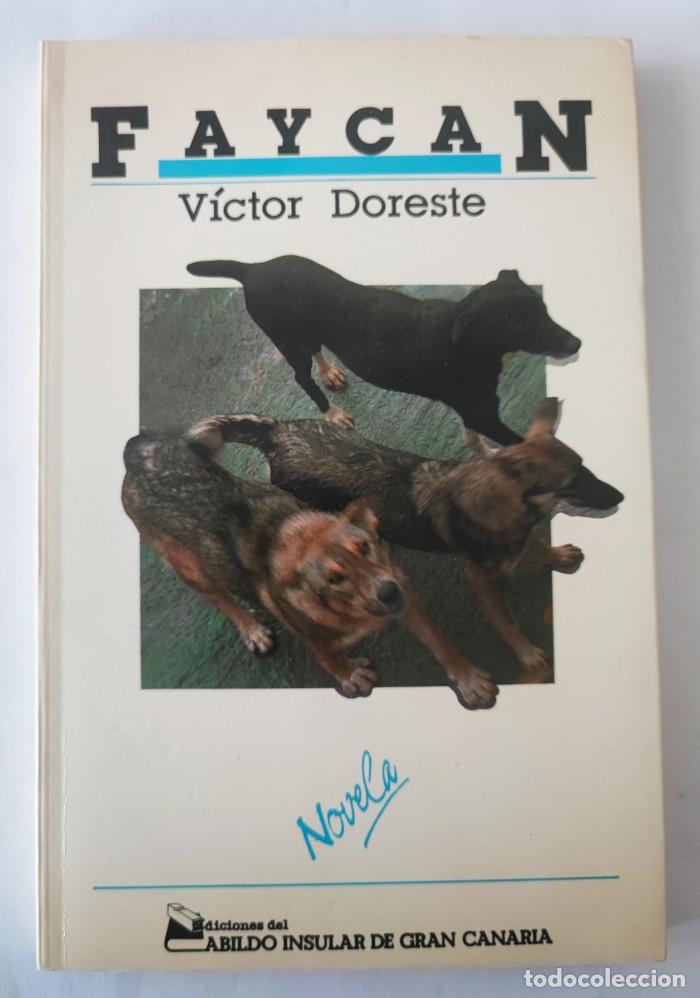 Libros: FAYCAN. MEMORIAS DE UN PERRO VAGABUNDO - V&iacute;ctor Doreste - Foto 1
