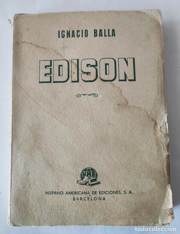 Libros: EDISON. UNA GRAN VIDA (1847 - 1931) - Ignacio Balla - Foto 1