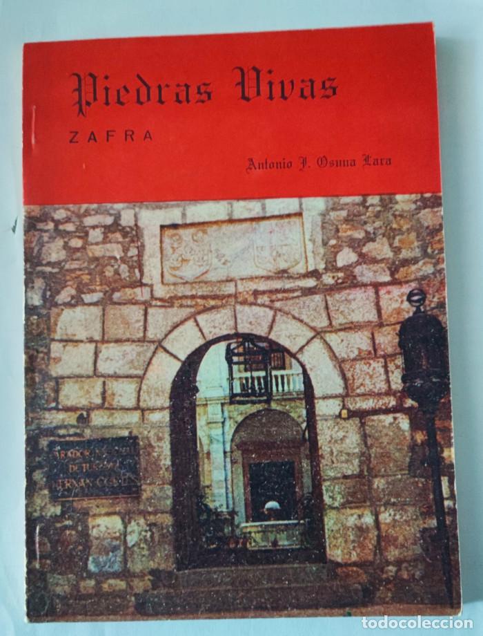 Livros em segunda m&atilde;o: PIEDRAS VIVAS: BOSQUEJO HISTORICO Y MONUMENTAL DE LA PROVINCIA DE BADAJOZ ZAFRA - Antonio J. Osuna