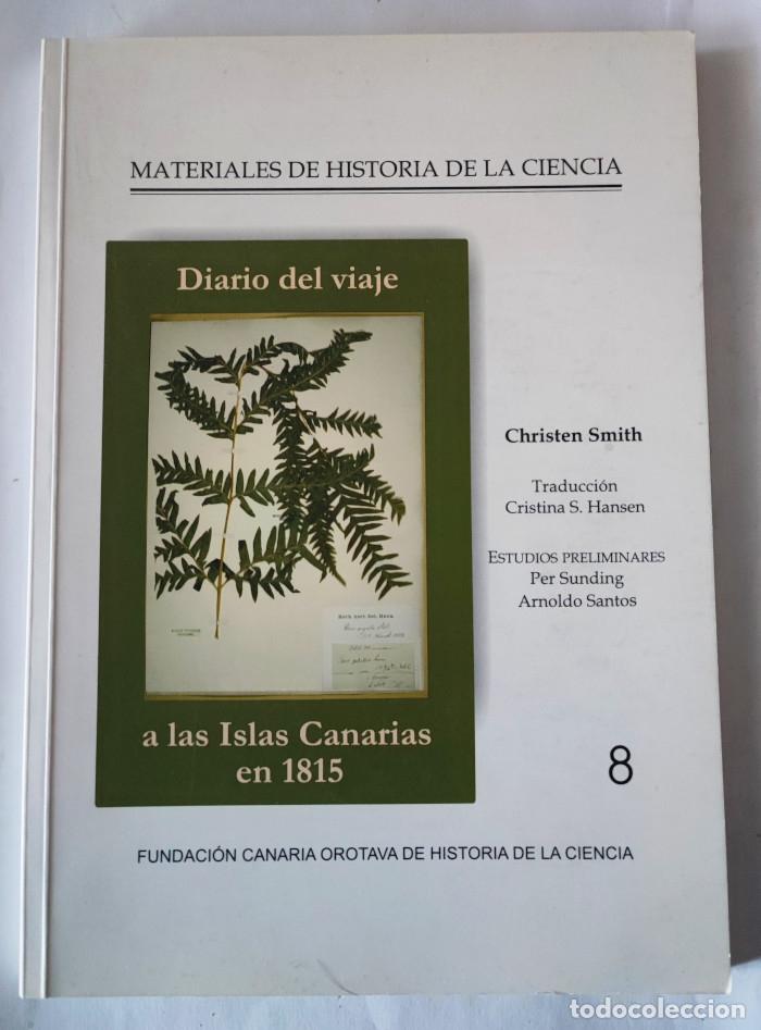 Libros: DIARIO DEL VIAJE A LAS ISLAS CANARIAS EN 1815 - Christen Smith