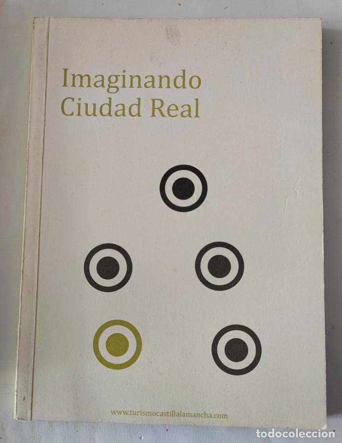 Libros: IMAGINANDO CIUDAD REAL - VV.AA. - Foto 1