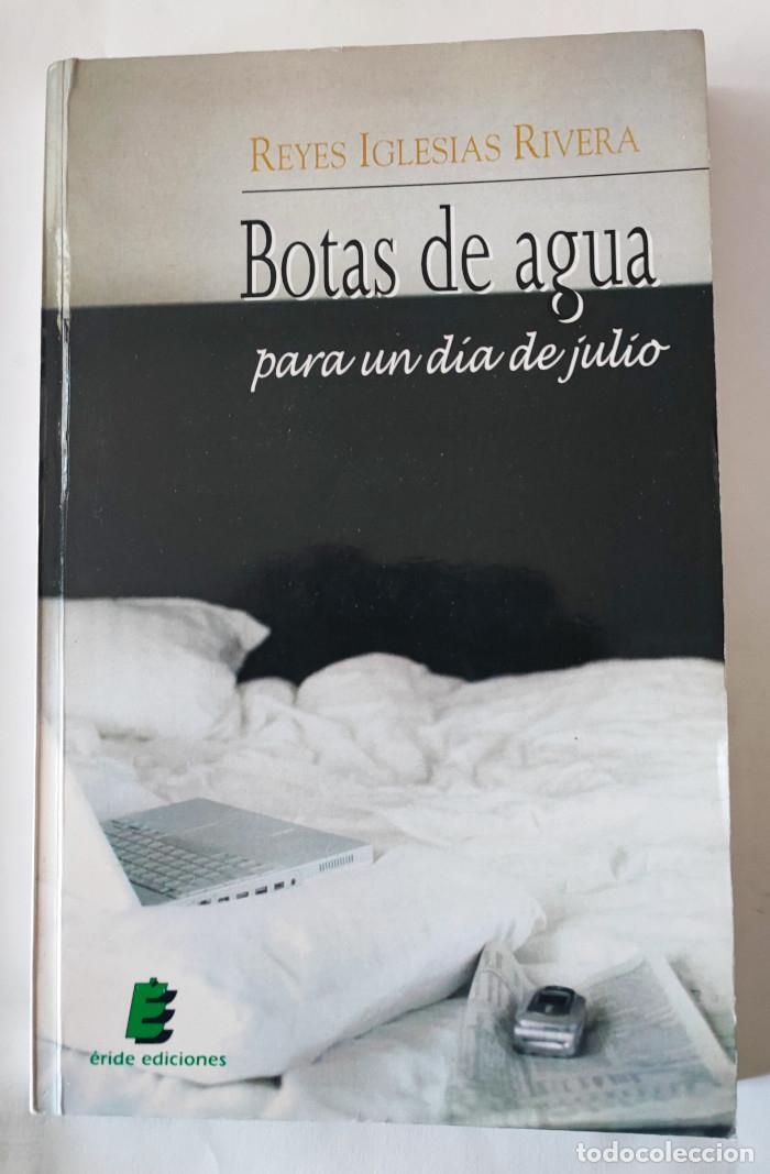 Livres: BOTAS DE AGUA PARA UN DIA DE JULIO - Reyes Iglesias Rivera