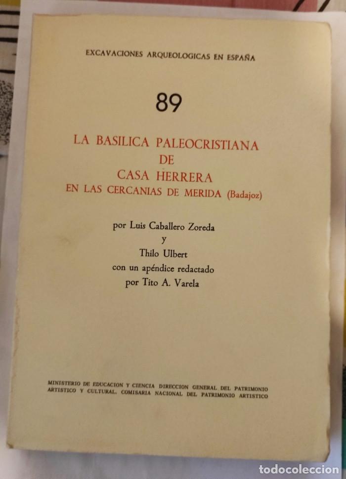 Livres: LA BAS&Iacute;LICA PALEOCRISTIANA DE CASA HERRERA EN LAS CERCAN&Iacute;AS DE M&Eacute;RIDA (BADAJOZ) - Luis Caballero Zor
