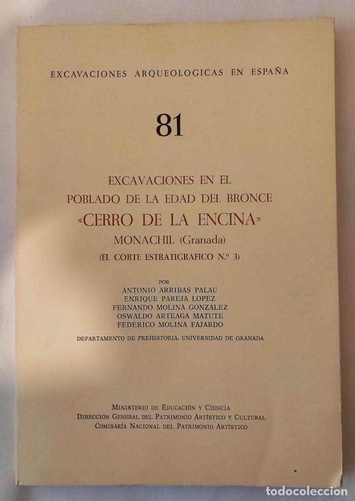 Livres: EXCAVACIONES EN EL POBLADO DE LA EDAD DEL BRONCE 'CERRO DE LA ENCINA' MONACHIL (GRANADA) - VV.AA.