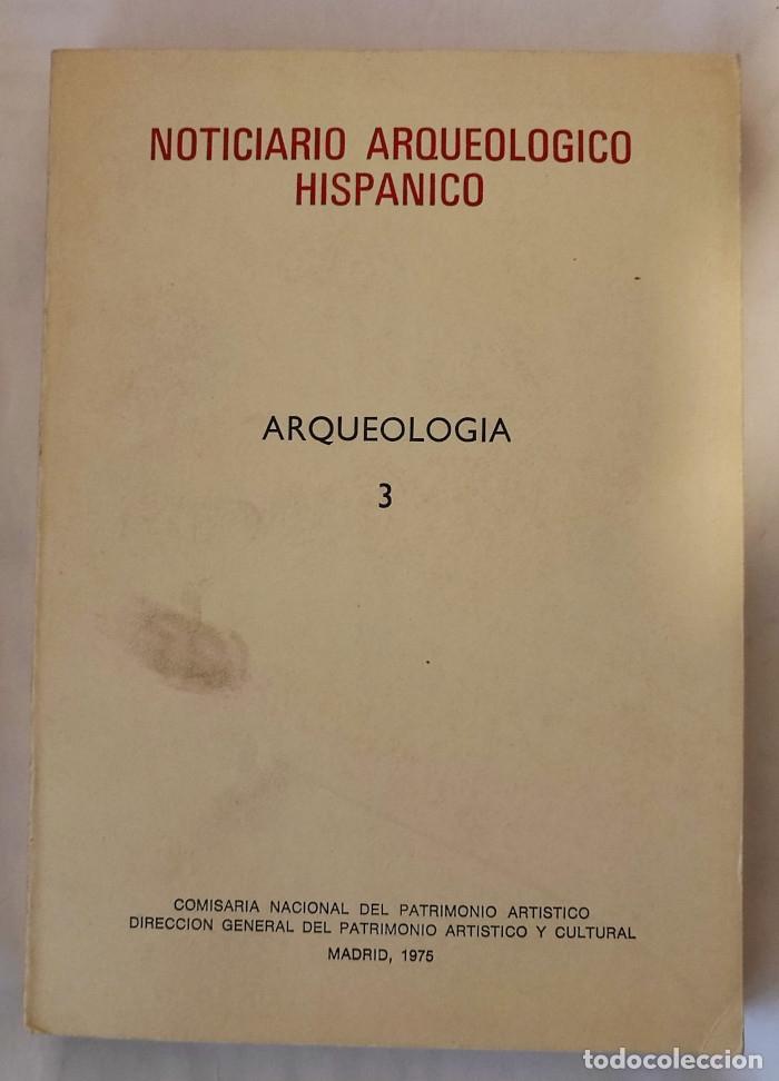 Livres: NOTICIARIO ARQUEOL&Oacute;GICO HISP&Aacute;NICO. ARQUEOLOG&Iacute;A 3 - VV.AA.