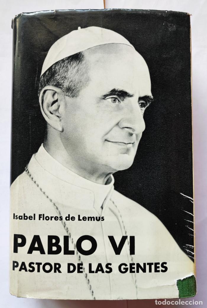 Libros: PABLO VI. PASTOR DE LAS GENTES - Isabel Flores De Lemus - Foto 1