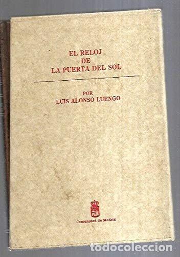 Libros: EL RELOJ DE LA PUERTA DEL SOL - Luis Alonso Luengo - Foto 2