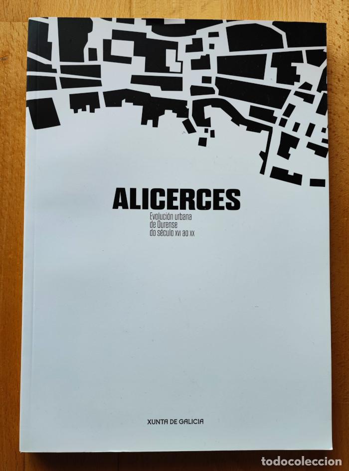 Livres: ALICERCES. EVOLUCI&Oacute;N URBANA DE OURENSE DO S&Eacute;CULO XVI AO XX - VV.AA.