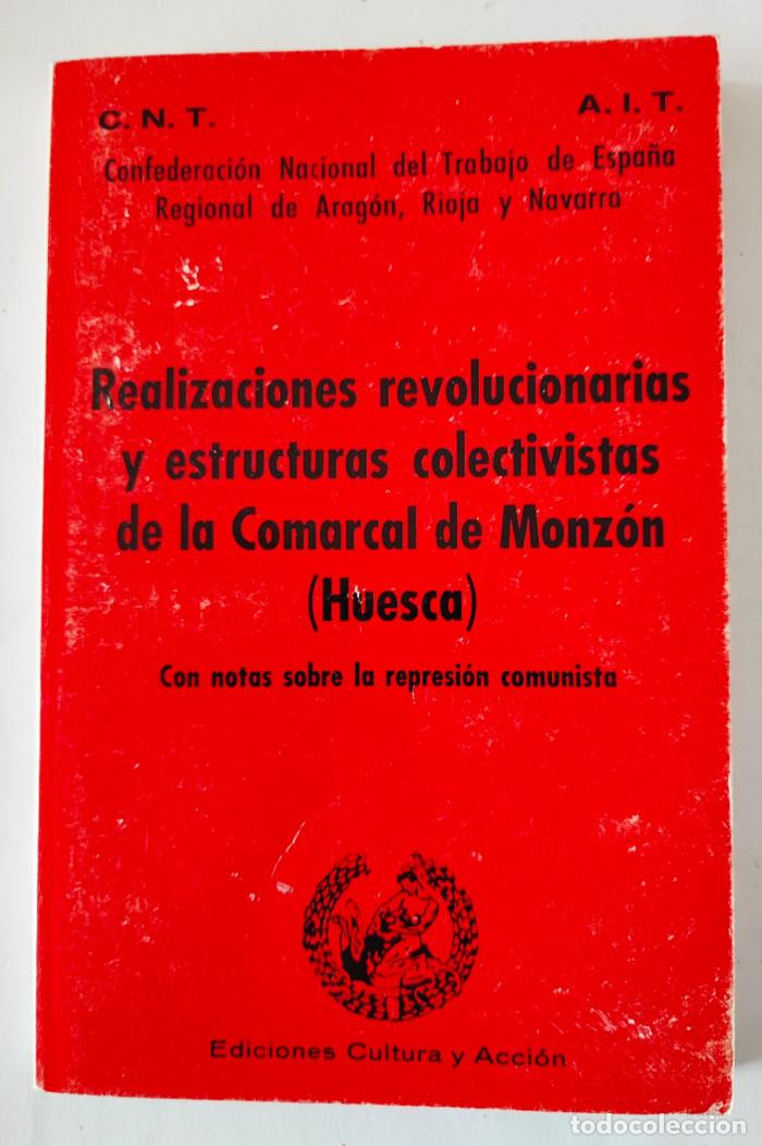Libros: REALIZACIONES REVOLUCIONARIAS Y ESTRUCTURAS COLECTIVISTAS DE LA COMARCAL DE MONZ&Oacute;N (HUESCA) CON NOTA