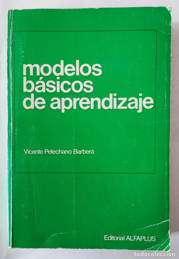 Libros: MODELOS B&Aacute;SICOS DE APRENDIZAJE - Vicente Pelechano Barber&aacute; - Foto 1