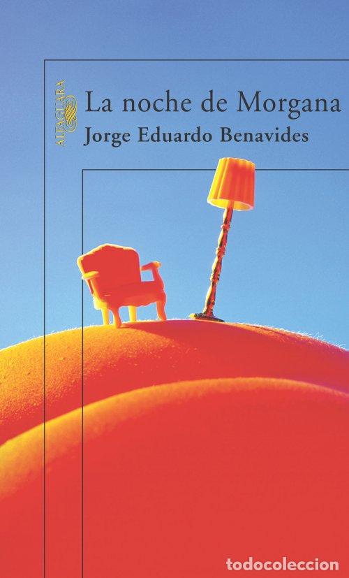 Libri di seconda mano: LA NOCHE DE MORGANA - Benavides Jorge Eduardo