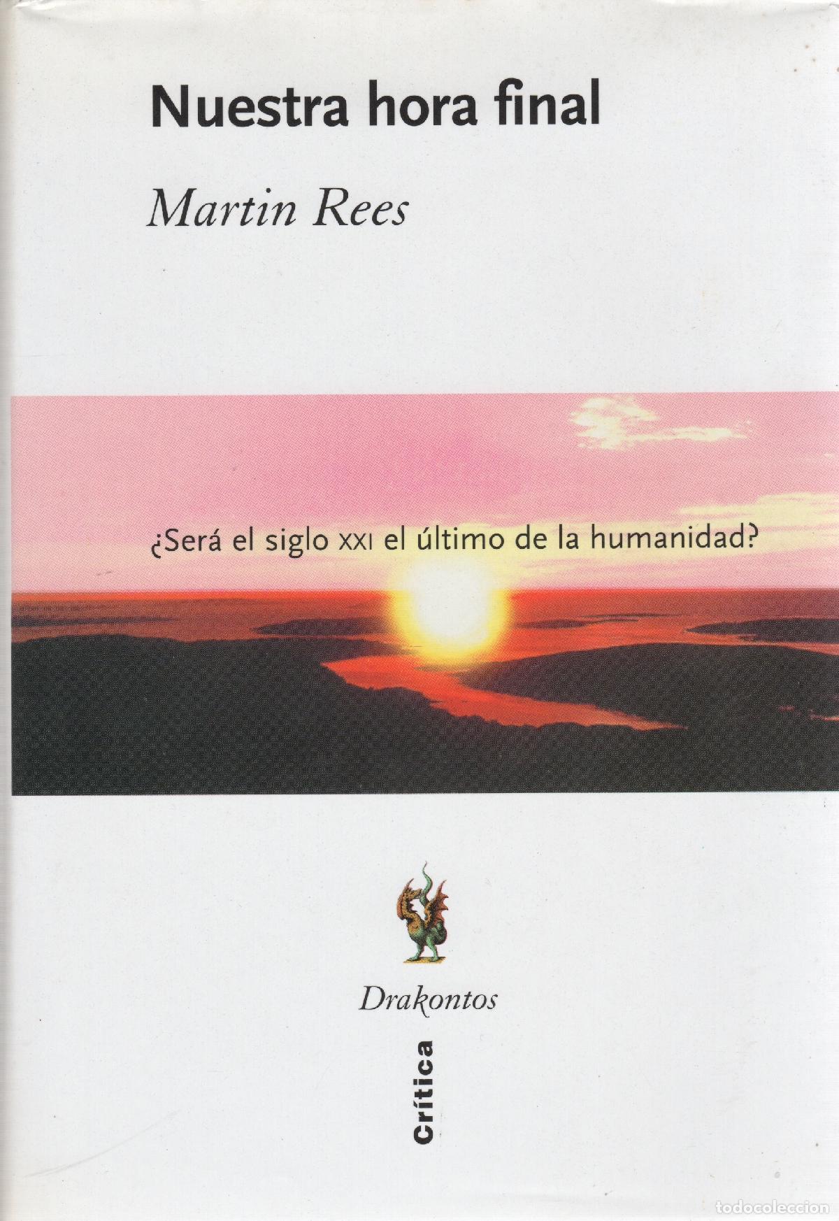 Libros: Nuestra hora final - Rees, Martin - Foto 1
