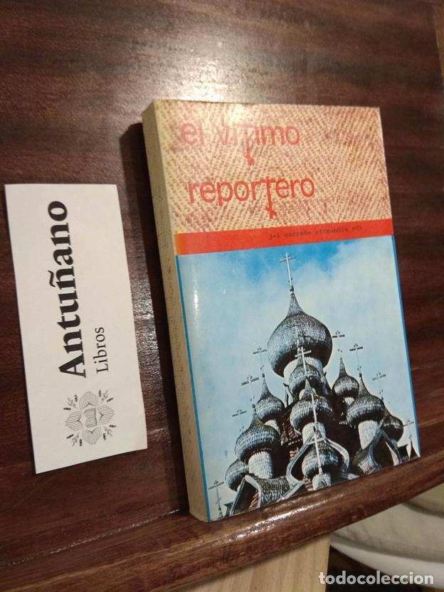 Libros: El vitimo reportero - Foto 1
