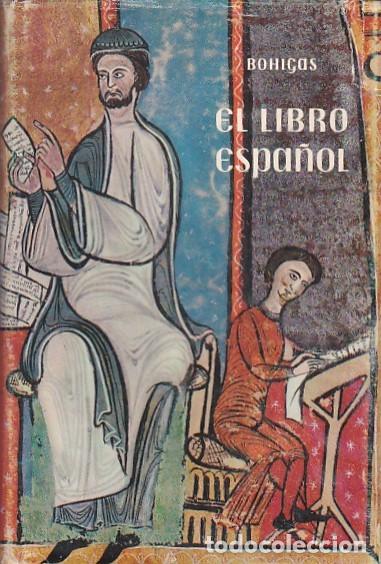 Libros: El libro espa&ntilde;ol. (Ensayo hist&oacute;rico) - BOHIGAS, Pedro - Foto 1