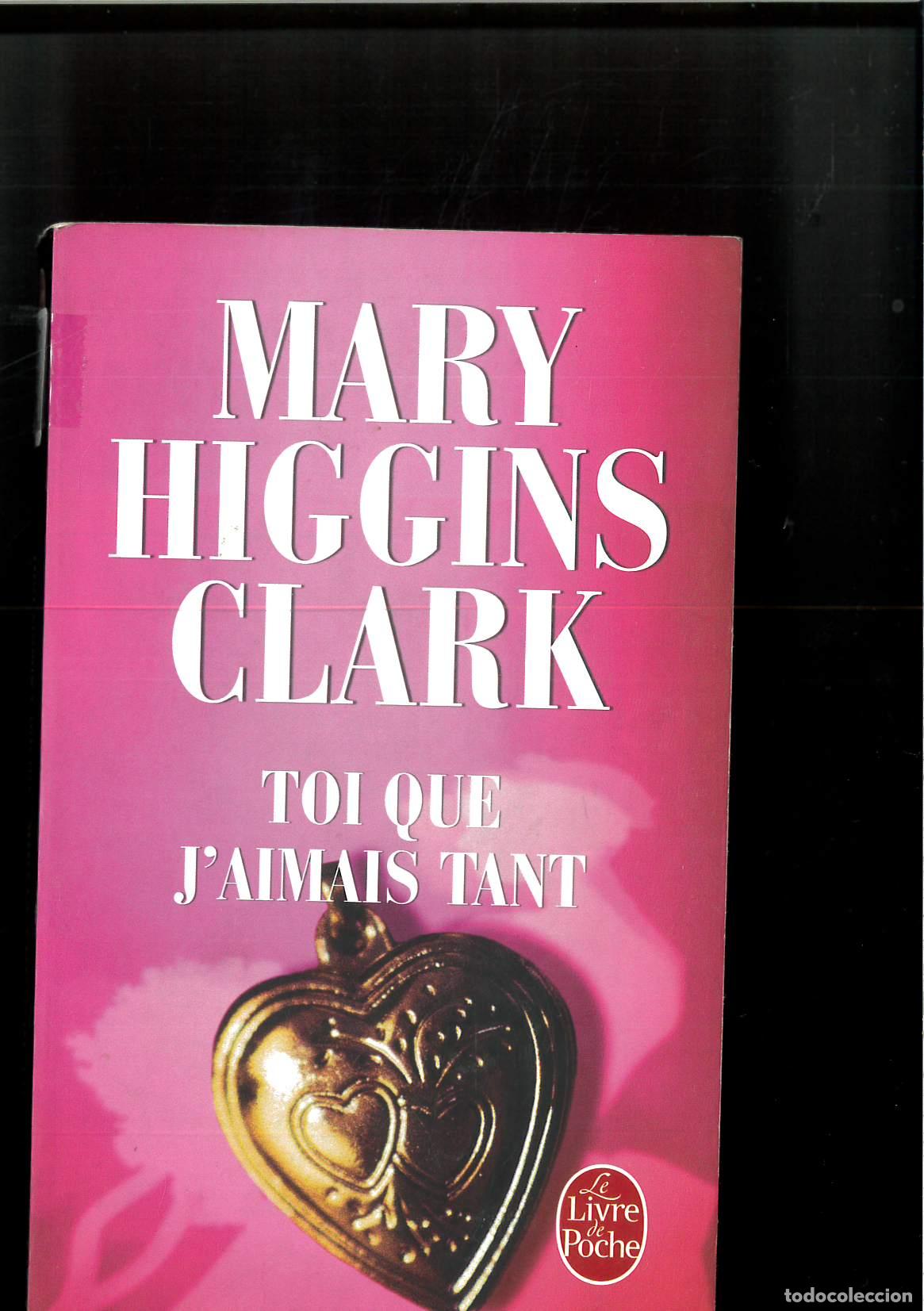 Libros: Toi que jaimais tant - Mary Higgins Clark - Foto 1