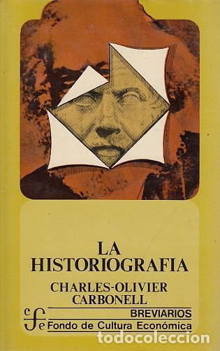 Libros: La historiograf&iacute;a - Carbonell, Charles Olivier - Foto 1