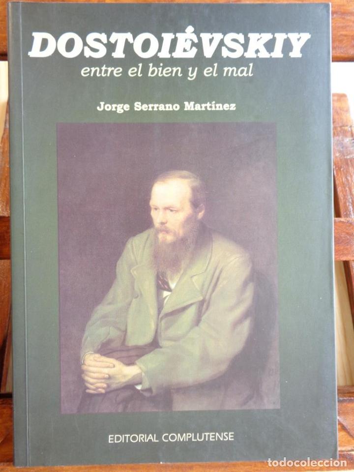 Libros: DOSTOI&Eacute;VSKIY entre el bien y el mal. - JORGE SERRANO MART&Iacute;NEZ - Foto 1