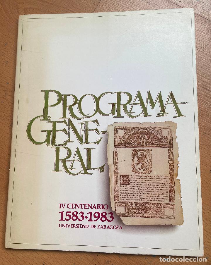 Libros: PROGRAMA GENERAL IV CENTENARIO 1583-1983 UNIVERSIDAD DE ZARAGOZA - Foto 1