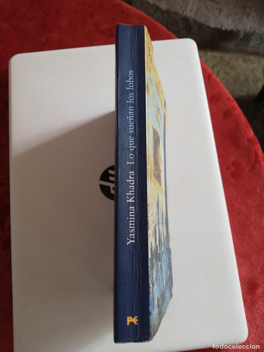 Libros: LO QUE SUE&Ntilde;AN LOS LOBOS - Yasmina Khadra - Foto 3