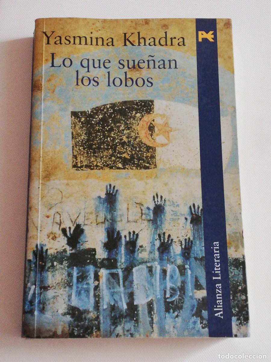 Libros: LO QUE SUE&Ntilde;AN LOS LOBOS - Yasmina Khadra - Foto 1