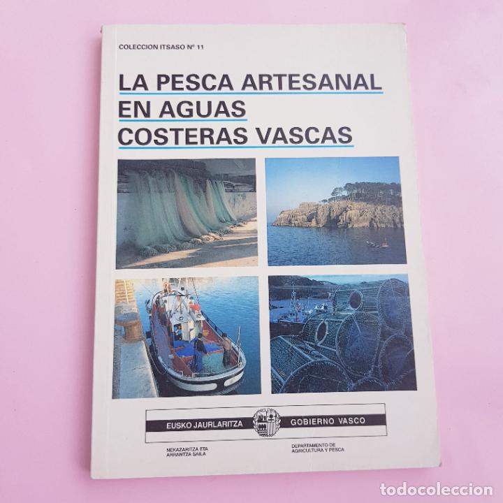 Livros em segunda m&atilde;o: LIBRO-LA PESCA ARTESANAL EN AGUAS COSTERAS VASCAS-COLECCI&Oacute;N ITSASO N&ordm;11-N.O.S.-COLECCIONISTAS