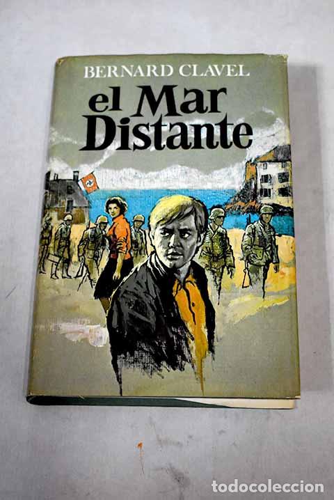 Libros: El mar distante: (La gran paciencia II).- Clavel, Bernard - Foto 1
