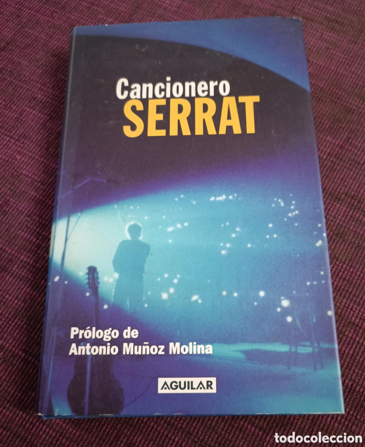 Libros: Cancionero Serrat. Pr&oacute;logo Antonio Mu&ntilde;oz Molina - Foto 1