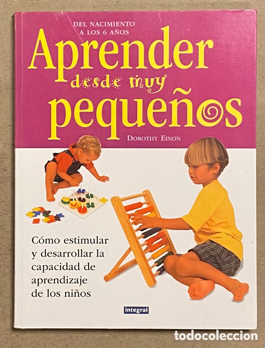 Libros: APRENDER DESDE MUY PEQUE&Ntilde;OS. DOROTHY EINON. INTEGRAL 1999. - Foto 1