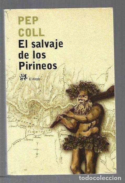 Libros: SALVAJE DE LOS PIRINEOS - EL - COLL, PEP - Foto 1