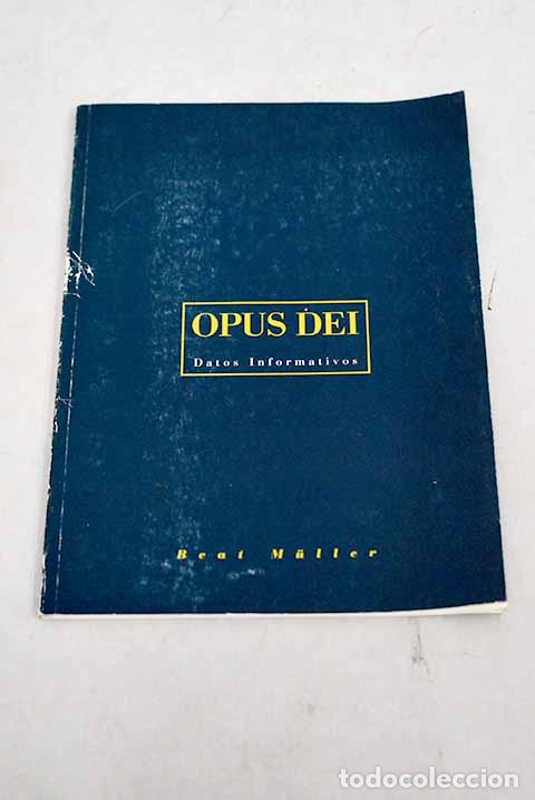 Libros: Opus Dei: datos informativos.- Muller, Beat - Foto 1