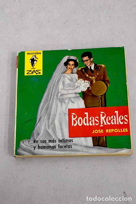 Libros: Bodas reales: Repoll&eacute;s, Jos&eacute;.- Repoll&eacute;s, Jos&eacute; - Foto 1