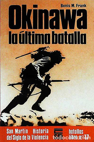 Libros: Okinawa: la &uacute;ltima batalla - Benis M. Frank - Foto 1