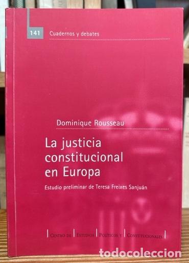 Libros: LA JUSTICIA CONSTITUCIONAL EN EUROPA - ROUSSEAU, Dominique