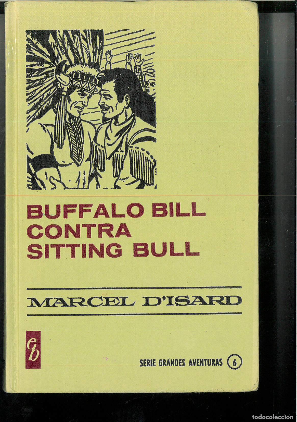 Libros: BUFFALO BILL CONTRA SITTING BULL - MARCEL D&acute;ISARD - Foto 1
